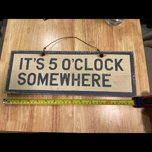 It’s 5 o’clock somewhere sign